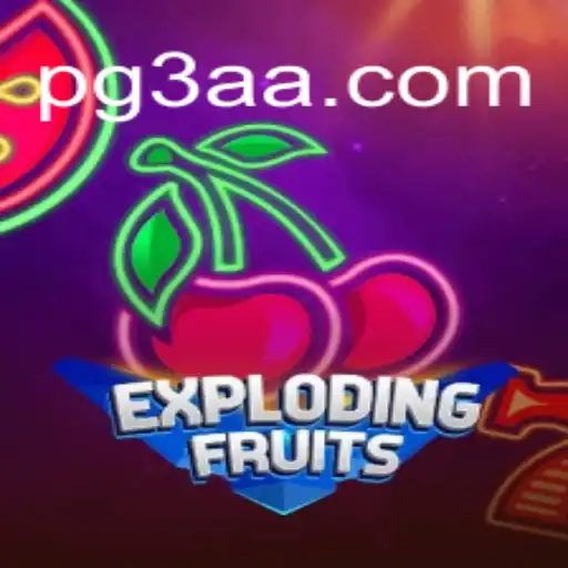 ExplodingFruits: Unleash the Fun on 3AA.COM Platform - Official Slots Brasil #1