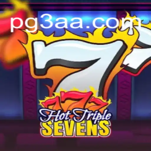 Experience the Thrill of HotTripleSevens on the 3AA.COM Platform